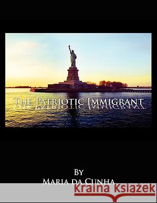 The Patriotic Immigrant Maria D 9781438932088