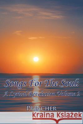 Songs for the Soul: A Lyrical Revolution Volume 2 Preacher 9781438932194