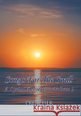 Songs for the Soul: A Lyrical Revolution Volume 2 Preacher 9781438932200