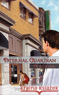 Paternal Guardian M. J. Crook 9781438933436 Authorhouse