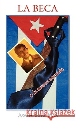 La Beca: La Nueva Escuela Soto, Jose A. 9781438933979