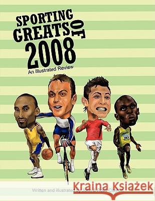 Sporting Greats of 2008: An Illustrated Review Clayton, John 9781438938165