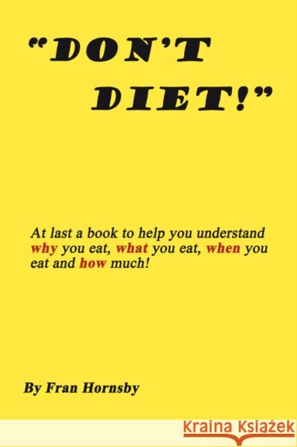 Don't Diet Fran Hornsby 9781438938905