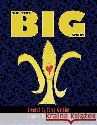The Very Big Storm: Created by Terry Gaskins Inspired by Jimmy Treigle Gaskins, Terry 9781438942209 Authorhouse