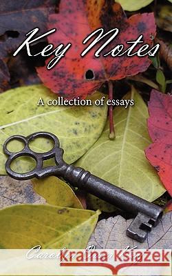 Key Notes: A collection of essays Orser Key, Carolyn 9781438943084