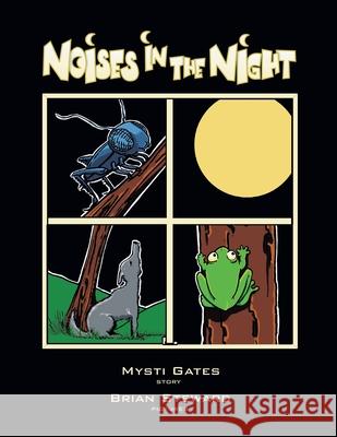 Noises in the Night Mysti Gates 9781438943596 Authorhouse