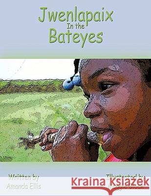 Jwenlapaix In the Bateyes Amanda Ellis Maggie Block 9781438943916