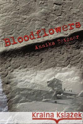 Bloodflowers Annika Tetzner 9781438944029