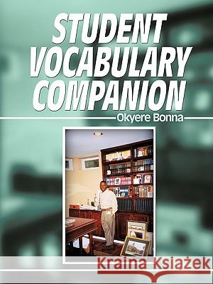 Student Vocabulary Companion Okyere Bonna 9781438945194 Authorhouse