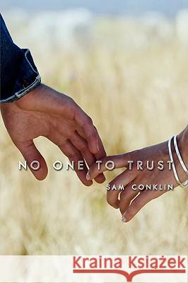 No One to Trust Sam Conklin 9781438946054 Authorhouse