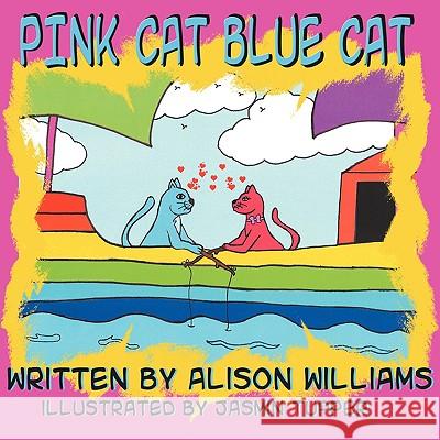Pink Cat Blue Cat Alison Williams 9781438946238 Authorhouse
