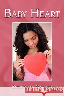 Baby Heart Emily Alle 9781438948355 Authorhouse