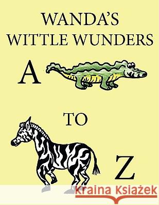 Wanda's Wittle Wunders Wanda Debora 9781438948621 Authorhouse
