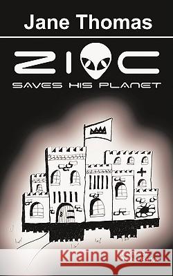 Zioc Saves His Planet Jane Thomas 9781438949307 Authorhouse