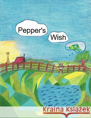 Pepper's Wish Barbara J. Lopez 9781438949765