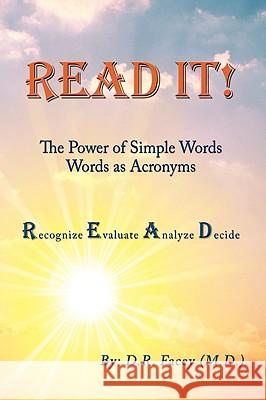 Read It! The Power of Simple Words: Words As Acronyms Facey, D. R. 9781438950228 Authorhouse