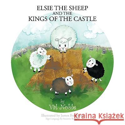 Elsie The Sheep and The Kings of the Castle Val Noble 9781438950839