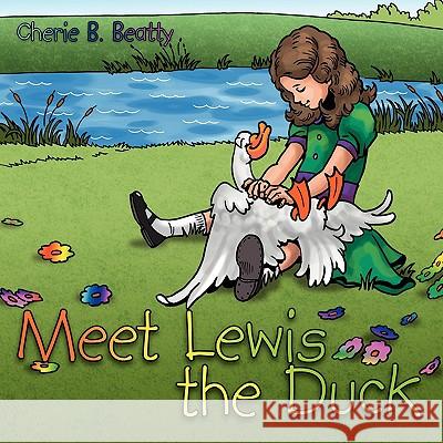 Meet Lewis the Duck Cherie B. Beatty 9781438951164 AuthorHouse