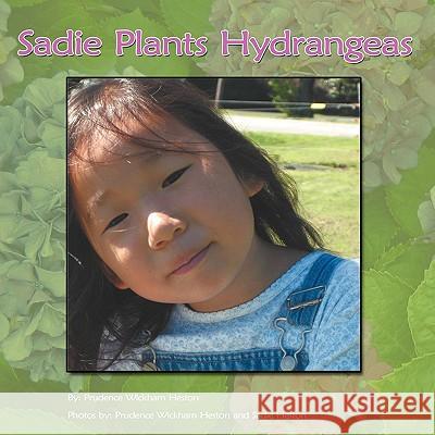 Sadie Plants Hydrangeas Wickham Heston Prudenc 9781438952536 Authorhouse