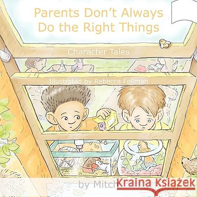 Parents Don't Always Do the Right Things: Character Tales Mitchell, Laurence 9781438954073