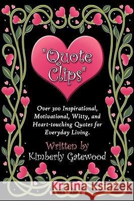 Quote Clips Gatewood, Kimberly 9781438954479