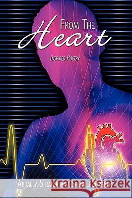 From The Heart: Inspired Poetry Straker, Abdalla 9781438954738