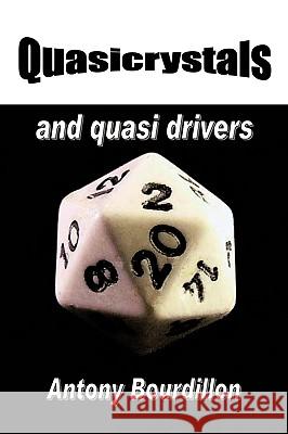 Quasicrystals and Quasi Drivers Antony J. Bourdillon 9781438955896