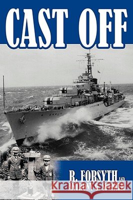 Cast Off R. Forsyth 9781438956619 Authorhouse