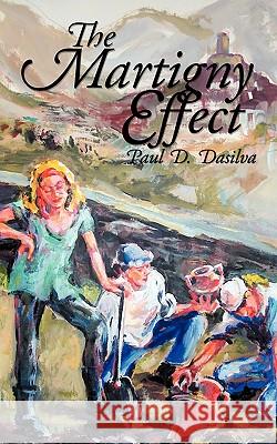 The Martigny Effect Paul D. Dasilva 9781438957616