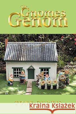 The Gnomes of Genom Tony Curtis 9781438957890