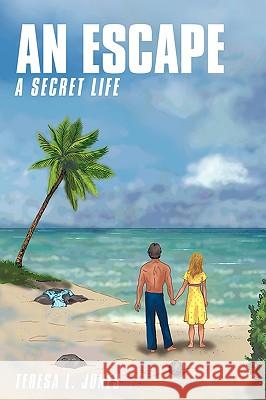 An Escape: A Secret Life Jones, Teresa L. 9781438958194