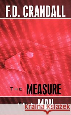 The Measure of a Man Crandall F 9781438958217 Authorhouse