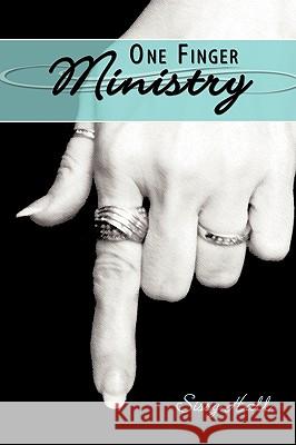 One Finger Ministry Sissy Hall 9781438958873 Authorhouse