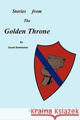 Stories from the Golden Throne Darrell Berkheimer 9781438959177