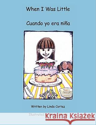 When I Was Little Linda Cortez Edgar Shrum 9781438959344 Authorhouse