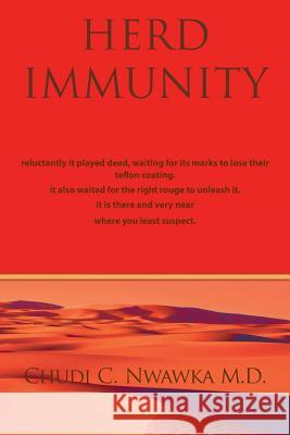 Herd Immunity Chudi C. Nwawka M.D. 9781438960425 AuthorHouse
