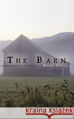 The Barn Mary Estep 9781438964607