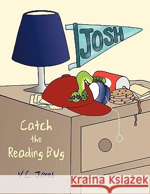 Catch the Reading Bug V. C. Jones 9781438966281 Authorhouse