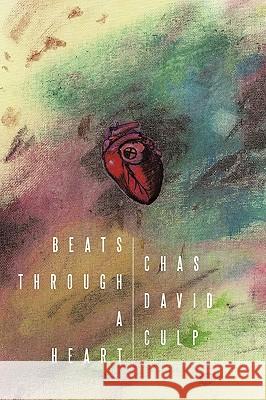 Beats Through a Heart D. Culp Cha 9781438967554