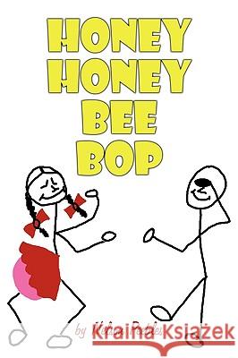 Honey Honey Bee Bop Nelson Peebles 9781438968117