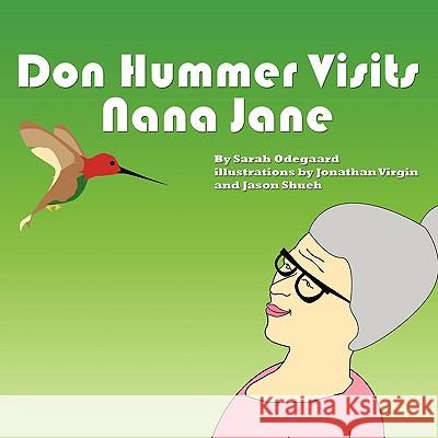 Don Hummer Visits Nana Jane Sarah Odegaard 9781438968162