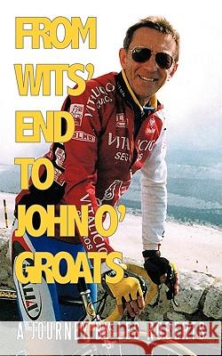 From Wits' End to John O'Groats: A Journey by Les Roberts Roberts, Les 9781438968353 Authorhouse