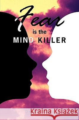 Fear is the Mind Killer Dennis Allyn 9781438971537