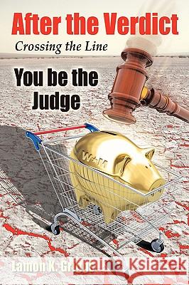 After The Verdict: You Be the Judge Griggs, Lamon K. 9781438971568 Authorhouse