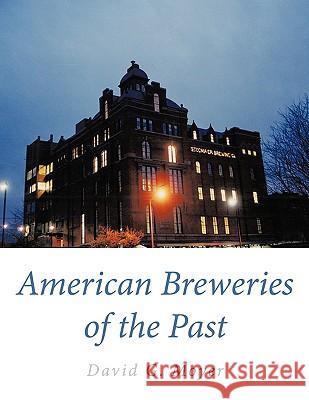 American Breweries of the Past David G. Moyer 9781438972572