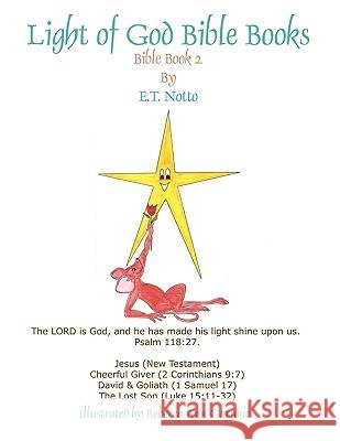 Light of God Bible Books: Jesus, Cheerful Giver, David & Goliath, The Lost Son Notto, E. T. 9781438972879