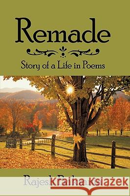 Remade: Story of a Life in Poems Bakrania, Rajesh 9781438974941 Authorhouse