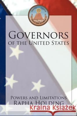 Governors of the United States: Powers and Limitations Rapha Holding 9781438975863