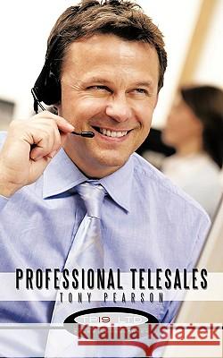 Professional Telesales Tony Pearson 9781438977157 AUTHORHOUSE