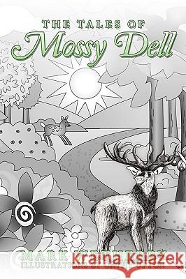 The Tales of Mossy Dell Mark Wetherby 9781438977263 Authorhouse